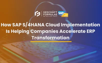 How SAP S4HANA Cloud Implementation Is Helping Companies Accelerate ERP Transformation