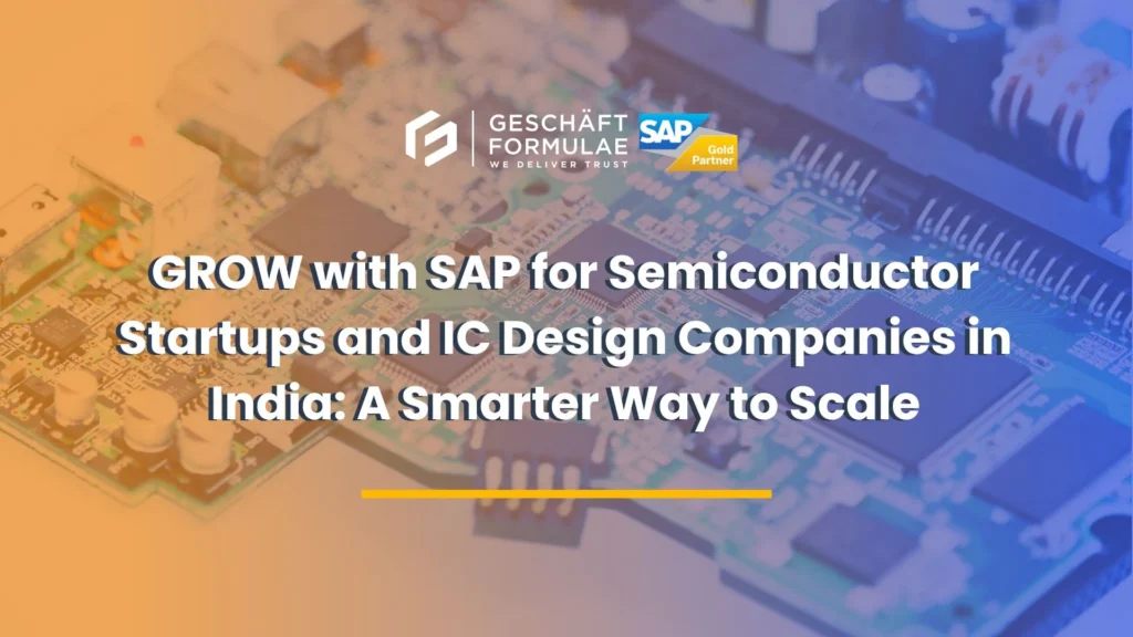 GROW with SAP for Semiconductor Startups and IC Design Companies