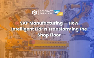 SAP Manufacturing-How Intelligent ERP Is Transforming the Shop Floor