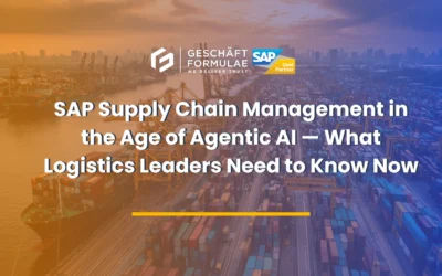 SAP Supply Chain Management in the Age of Agentic AI — What Logistics Leaders Need to Know Now