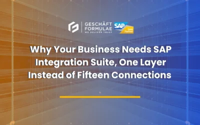 Why Your Business Needs SAP Integration Suite One Layer Instead of Fifteen Connections