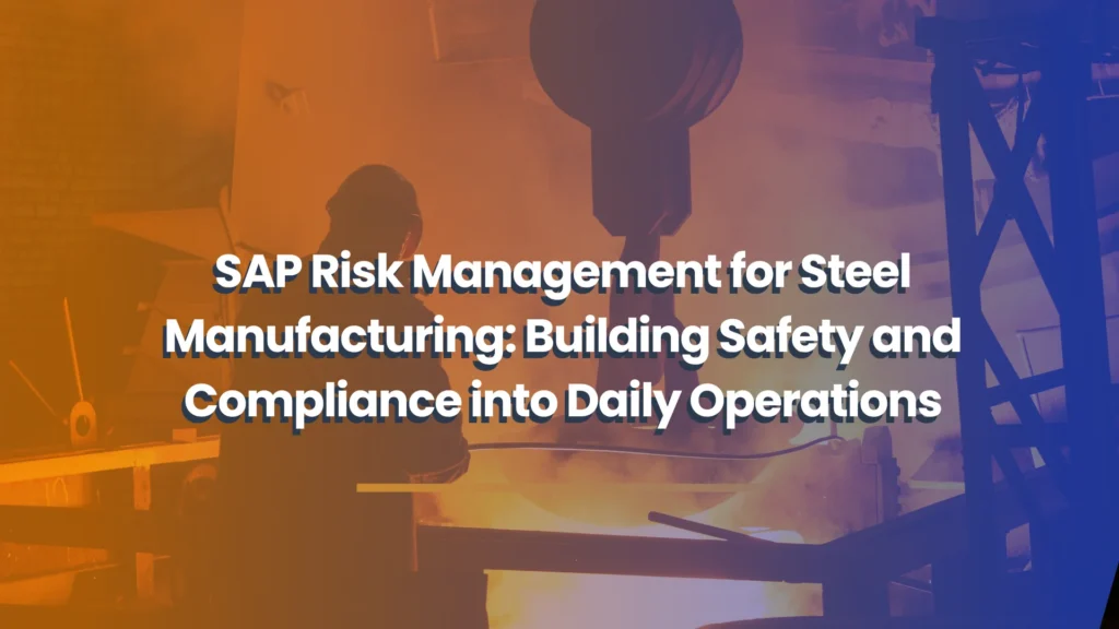 SAP Risk Management for Steel Manufacturing