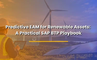 Predictive EAM for Renewable Assets: A Practical SAP BTP Playbook
