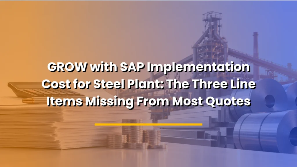 GROW with SAP Implementation Cost for Steel Plant