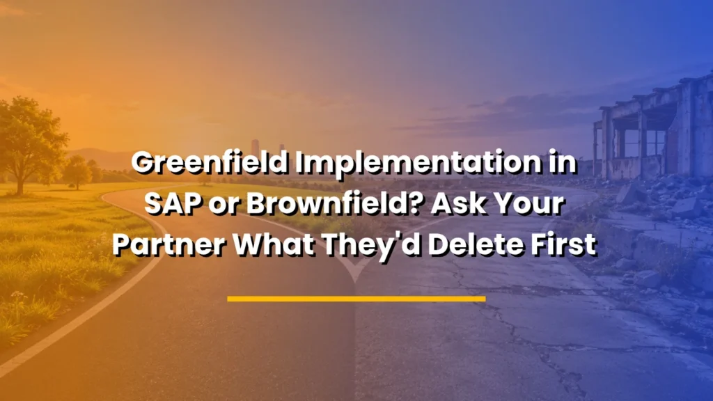 Greenfield implementation in SAP or brownfield