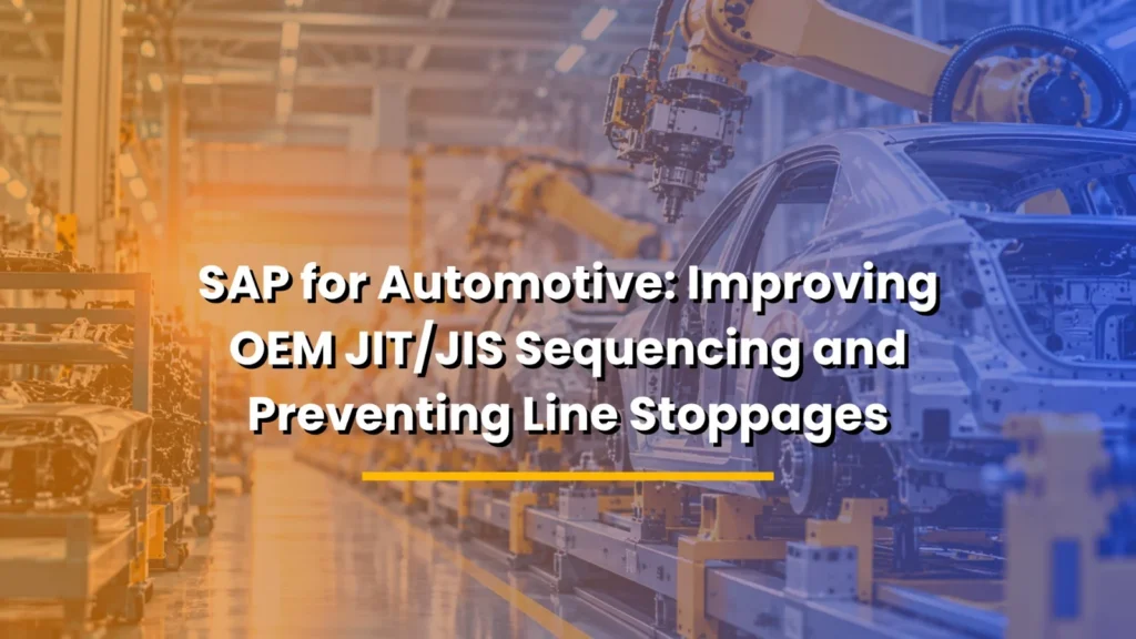 SAP for Automotive Improving OEM JITJIS Sequencing