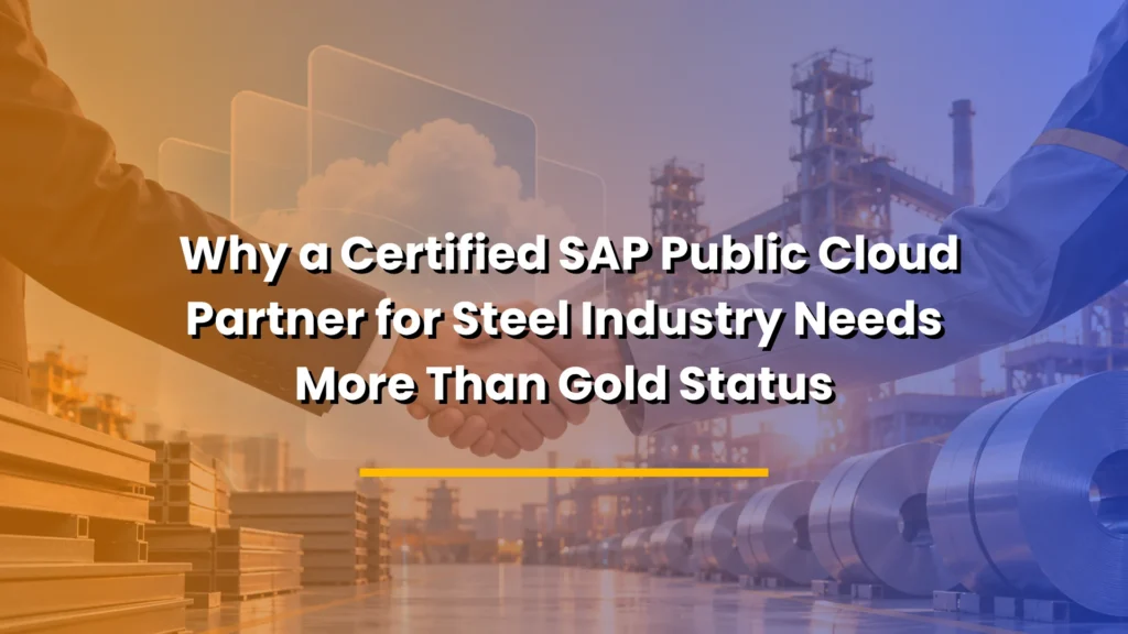 SAP Gold Partner vs. Migration Ownership in Steel